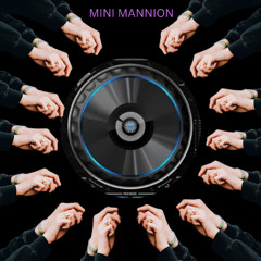 Mini Mannion - Mix 9 - April25