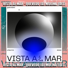 Vista Al Mar - Quevedo ( DJ MOLINA EDIT 2022 )| COPYRIGHT | DESCARGA ABAJO⬇⬇⬇⬇⬇⬇