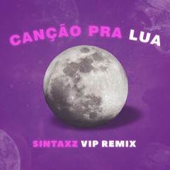 Sintaxz - Canção Pra lua (Original by Vitor Kley & Samuel Rosa)