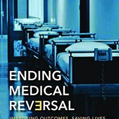 View EBOOK 📤 Ending Medical Reversal: Improving Outcomes, Saving Lives (Johns Hopkin