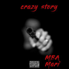 MBA mari remix crazy story