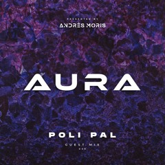 Aura 009 - Guest Mix by Poli Pal