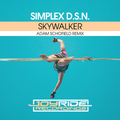 Simplex D.S.N. - Skywalker (Adam Schofield Remix) | Beatport excl. OUT 15 AUG 2025