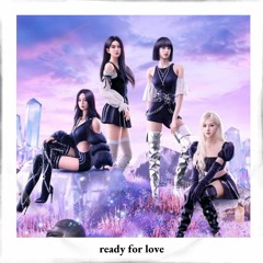 blackpink - ready for love (sped up + reverb)