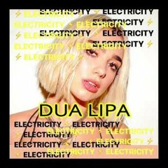 Dua Lipa & Silk City Ft Mark Ronson Diplo – Electricity (Tom Dry remix)