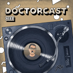 DOCTORCAST #132