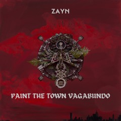 Paint The Town Vagabundo (ZAYN Mashup)
