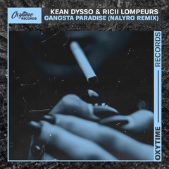 Ricii Lompeurs & KEAN DYSSO - Gangsta Paradise (NALYRO Remix)