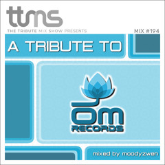 #194 - A Tribute To OM Records - mixed by Moodyzwen
