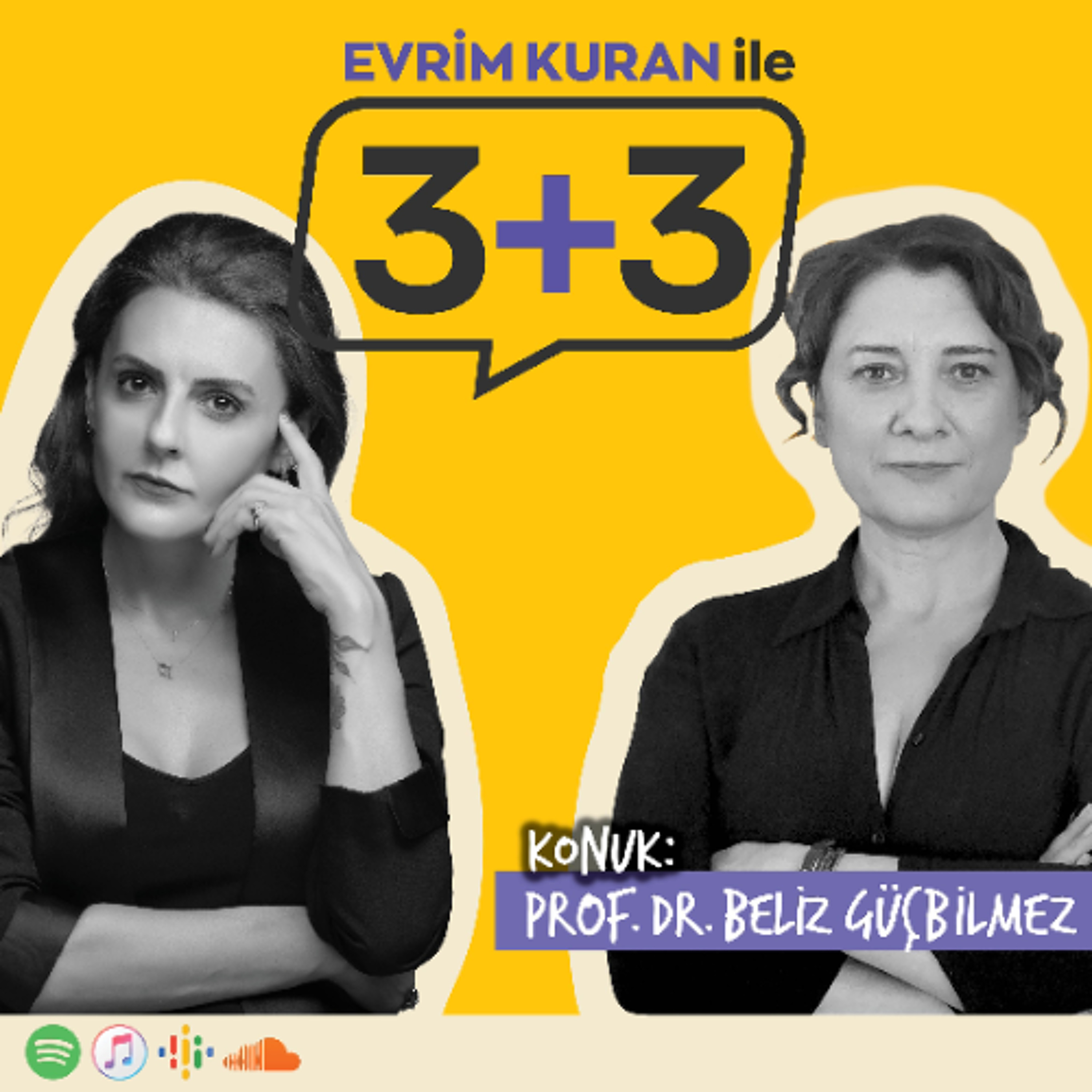 Evrim Kuran ile 3+3: Prof. Dr. Beliz Güçbilmez episode artwork
