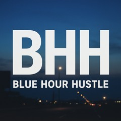 BLUE HOUR HUSTLE (demo)