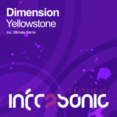 Dimension - Yellowstone (Ultimate Remix)