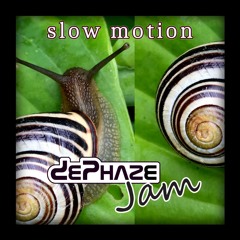 slow motion // dePhaze Jan 2025 Jam Snippet