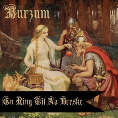 Burzum - En Ring Til Aa Herske - (Instrumental Cover)