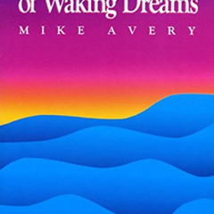 GET PDF 💏 The Secret Language Of Waking Dreams by  Mike Avery [PDF EBOOK EPUB KINDLE