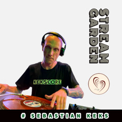KEKSCORE // STREAM GARDEN with Sebastian Keks @ DEEREDRadio Berlin 23.07.2024