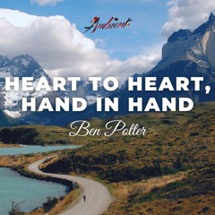 Ben Potter - Heart to Heart, Hand in Hand