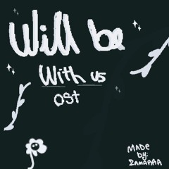 Will be With Us OST - situation