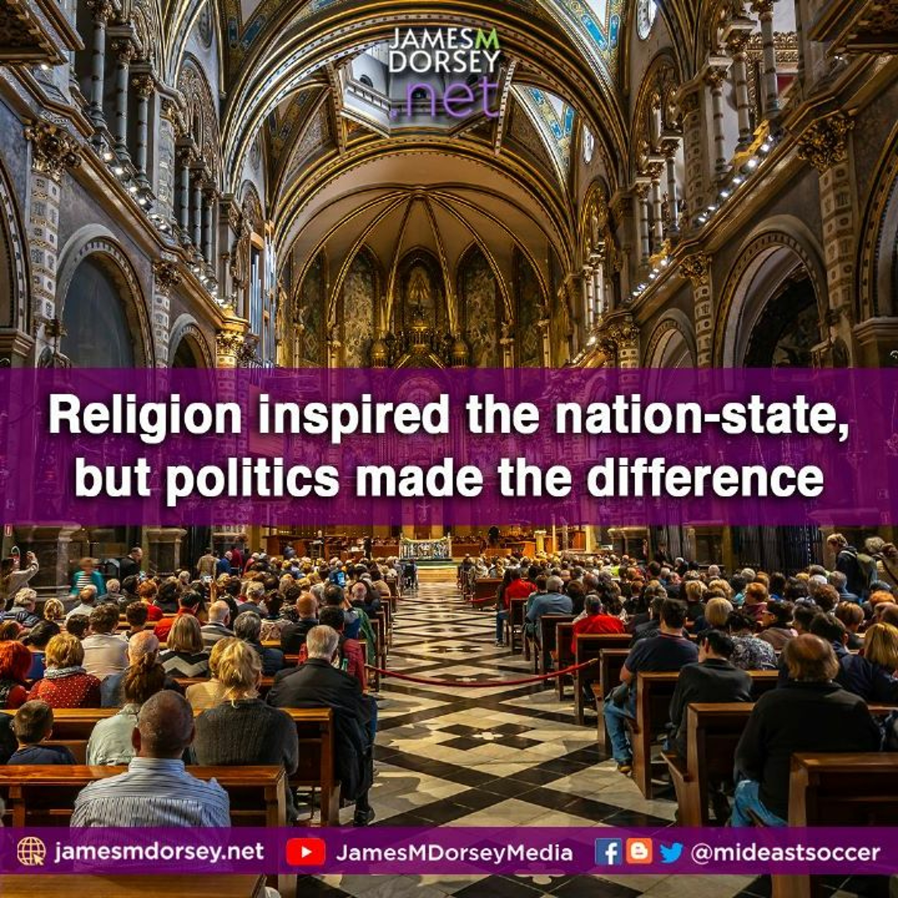 Religion Inspired The Nation - State, But Politics Made The Difference