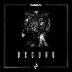 VANDAL - OSCURO