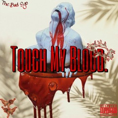 TOUCH MY BLOOD