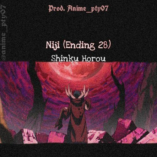 Ending 28 de Naruto Shippuden - Niji Full Version