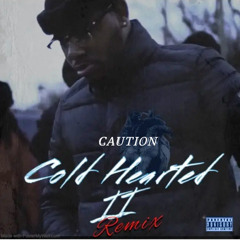 Caution - Cold Hearted II (Remix)