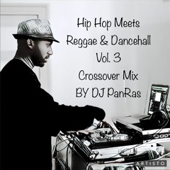 Hip Hop & R & B Meets Reggae & Dancehall Vol. 3 Crossover Mix By DJ PanRas