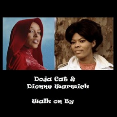 Doja Cat/Dionne Warwick - Walk On By