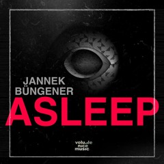 Jannek Büngener - Asleep [VOLUME016]