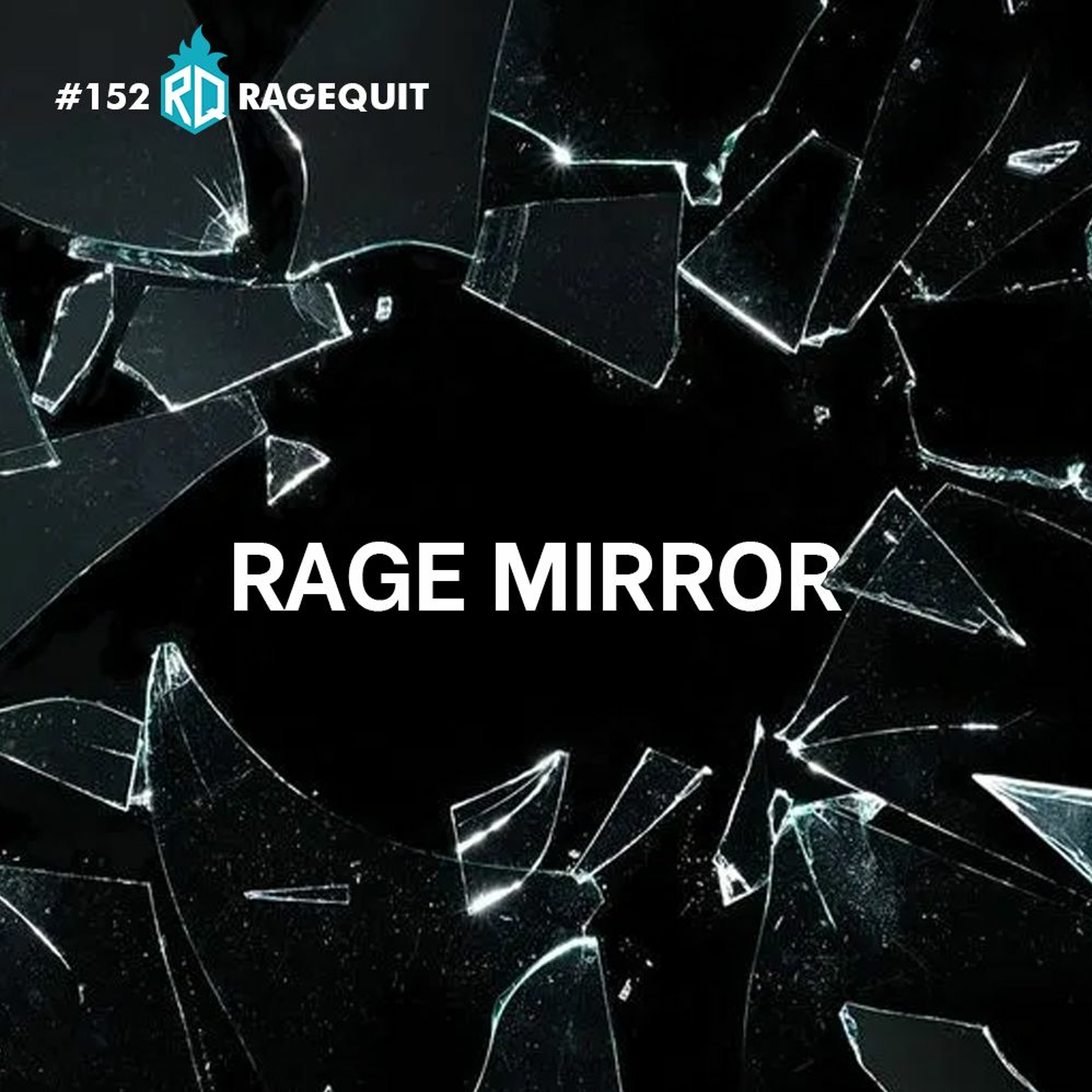 #152 Rage Mirror episode artwork