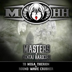 Masters of Hentai Hardcore Anthem (feat. To Mega Therion) - PREVIEW