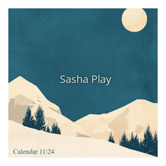Sasha Play - Calendar 11/24