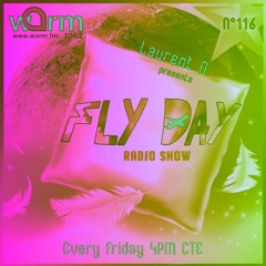 LAURENT N. FLY DAY RADIO SHOW N°116 @ WARM FM