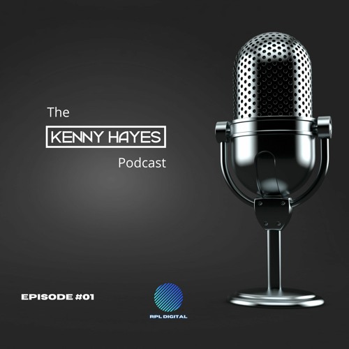 KENNY HAYES PODCAST [Episode 1]