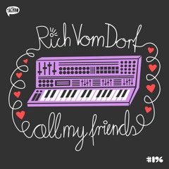 Rich Vom Dorf - All My Friends (TAECH096)