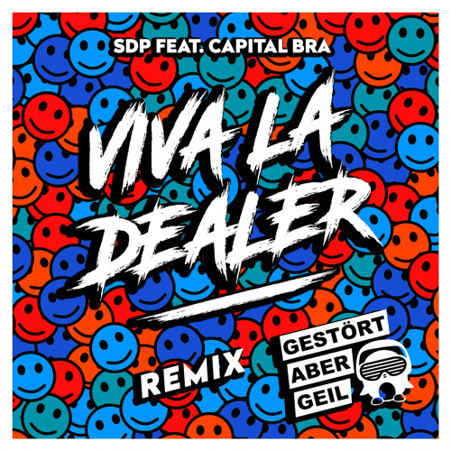 Viva la Dealer (Gestört aber GeiL Remix) [feat. Capital Bra]