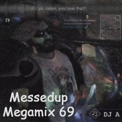 Messedup Megamix 69 [from Untztime's Generic Music Event 2023] ((cursed))