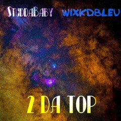 2DaTop Ft. WixkdBleu