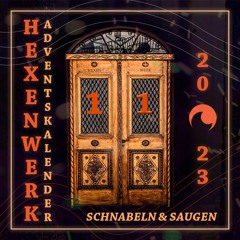 Hexenwerk Adventskalender 2023 - Schnabeln & Saugen