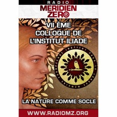 Emission n°406 : "Méridien Zéro au VIIe colloque de l'Illiade"
