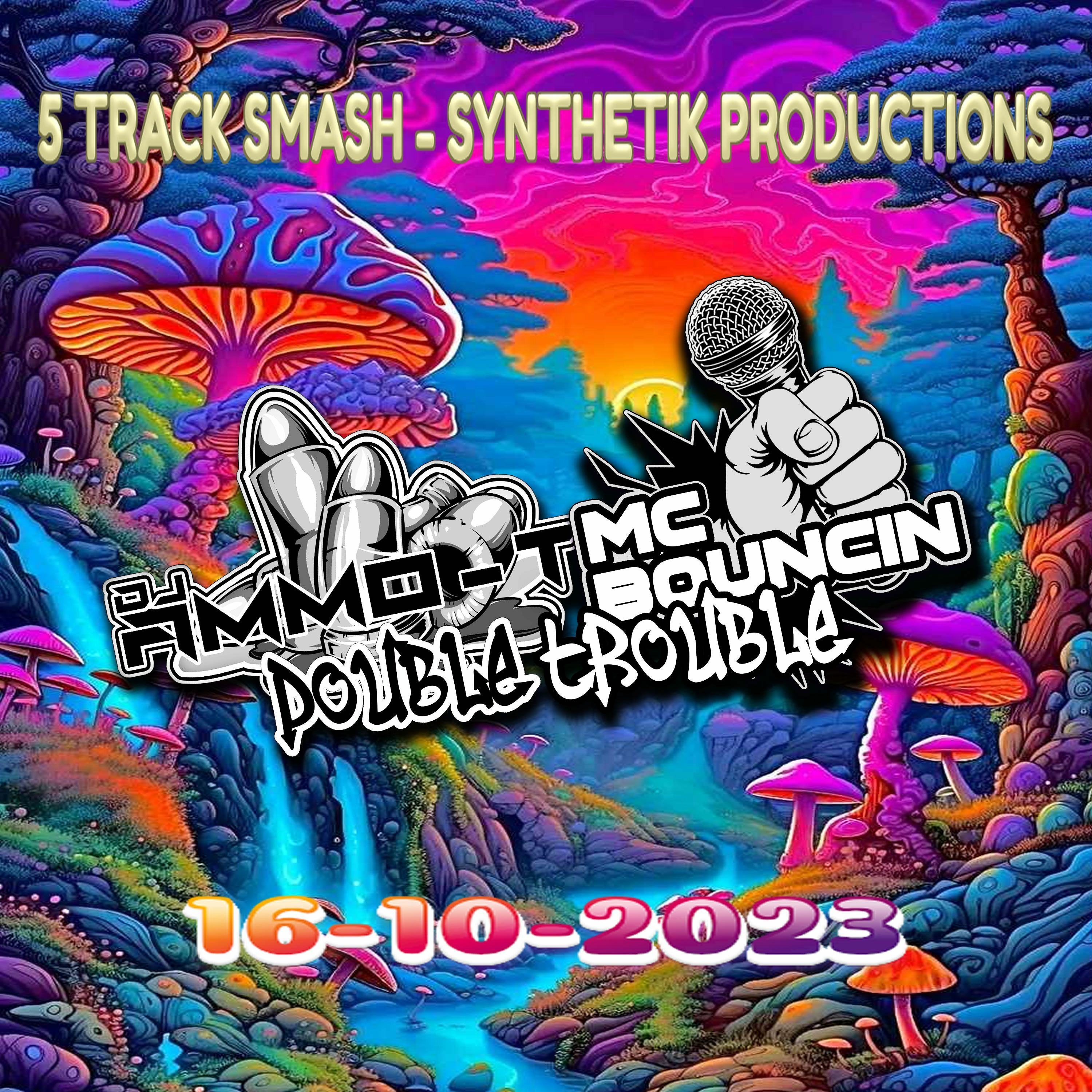 DJ AMMO - T & MC BOUNCIN - 5 TRACK SMASH - SYNTHETIK PRODUCTIONS - 16 - 10 - 2023 episode artwork