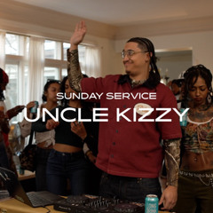 "The Living Room" Sunday Service w/ Uncle Kizzy | Flips, Edits, Mash-Ups