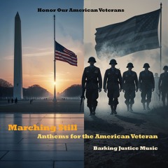 Marching Still – Anthems for the American Veteran
