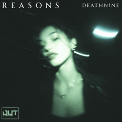 DEATHN!NE - Reasons