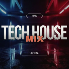TECH HOUSE MIX #002