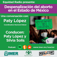 EQUIDAD RADIO - DESPENALIZACIÓN DEL ABORTO EN EL ESTADO DE MÉXICO