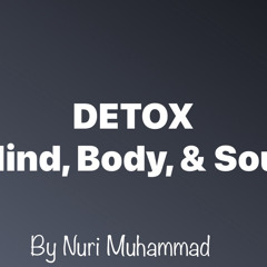 DETOX Mind, Body, & Soul