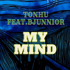 TONHU FEAT.BJUNNIOR - MY MIND
