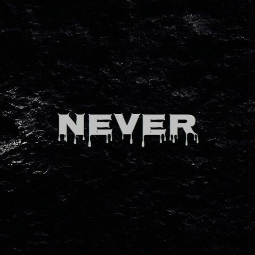 Never